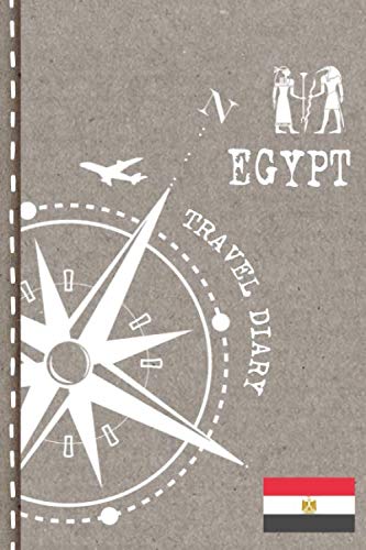 Egypt Travel Diary: Journal To Write In - Dotted Journaling Notebook 6x9, ca. A5, Bucket List Checklist + Dot Grid Pages - Travelers Vacation Trip Tour Log Book for Traveling, Welcome, Farewell Gift
