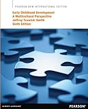 Early Childhood Development: Pearson New International Edition: A Multicultural Perspective - Jeffrey Trawick-Smith 