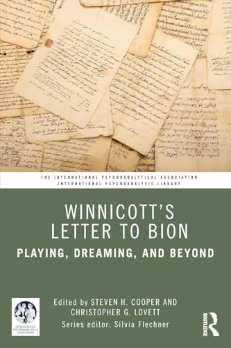 Winnicott’s Letter to Bion (The International Psychoanalytical Association International Psychoanalysis Library)