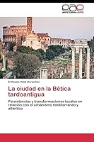 La Ciudad En La Betica Tardoantigua 3844344772 Book Cover