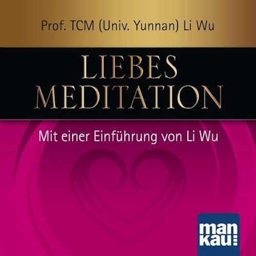 Liebesmeditation Audiolivro Por Li Wu capa