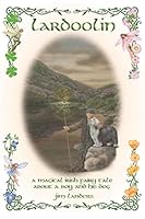 Lardoolin A Magical Irish Fairytale: About a Boy and his Dog B08JB1XJHM Book Cover