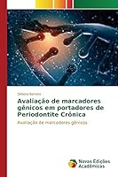 Avaliacao de Marcadores Genicos Em Portadores de Periodontite Cronica 6130171714 Book Cover