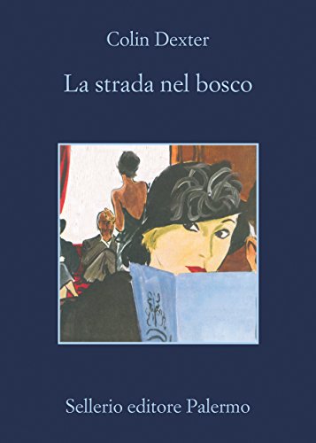 La strada nel bosco (L'ispettore Morse Vol. 10)