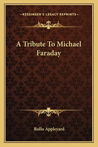 A Tribute To Michael Faraday