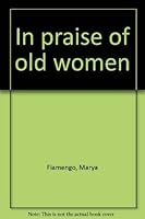 In praise of old women 0889620105 Book Cover