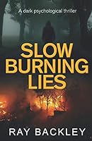 Slow Burning Lies 1973269546 Book Cover