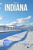 Indiana Travel Photobook: Iconic Landmarks and Hidden Gems From Countryside to Cities (Coffee Table Book Across America)