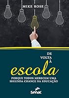 De Volta à Escola. Porque Todos Merecem Uma Segunda Chance na Educação 853960860X Book Cover