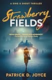 Strawberry Fields (Sing & Shout Thrillers)