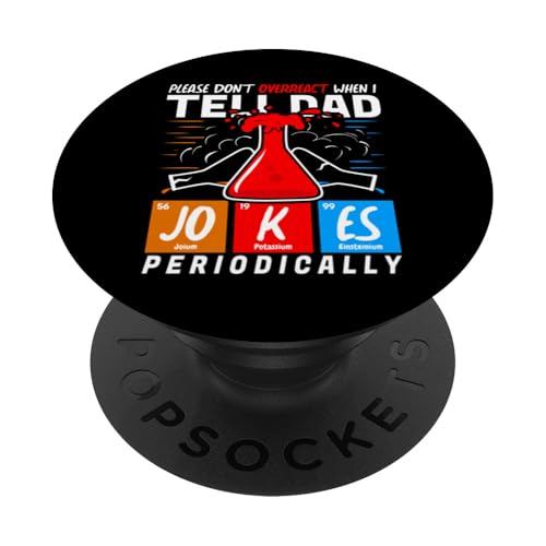 No exageres cuando le digo a papá bromas periódicamente divertido papá PopSockets PopGrip Adhesivo