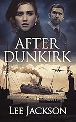 After Dunkirk (The After Dunkirk Series Book 1)