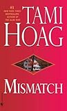  (MISMATCH ) By Hoag, Tami (Author) mass_market Published on (06, 2008)