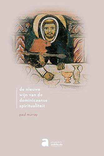 Preisvergleich Produktbild De nieuwe wijn van de dominicaanse spiritualiteit: Een drank die geluk heet