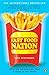 Fast Food Nation: What The All-American Meal is Doing to the World