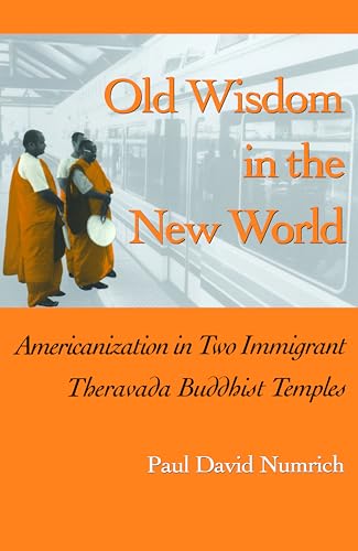 Old Wisdom in the New World: Americanization in Two Immigrant Theravada Buddhist Temples