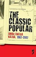 The Classic Popular Amar Chitra Katha, 1967-2007 2910791580 Book Cover