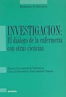 Investigación: El diálogo de la enfermería con otras ciencias (Ciencias de la salud) 8431315075 Book Cover