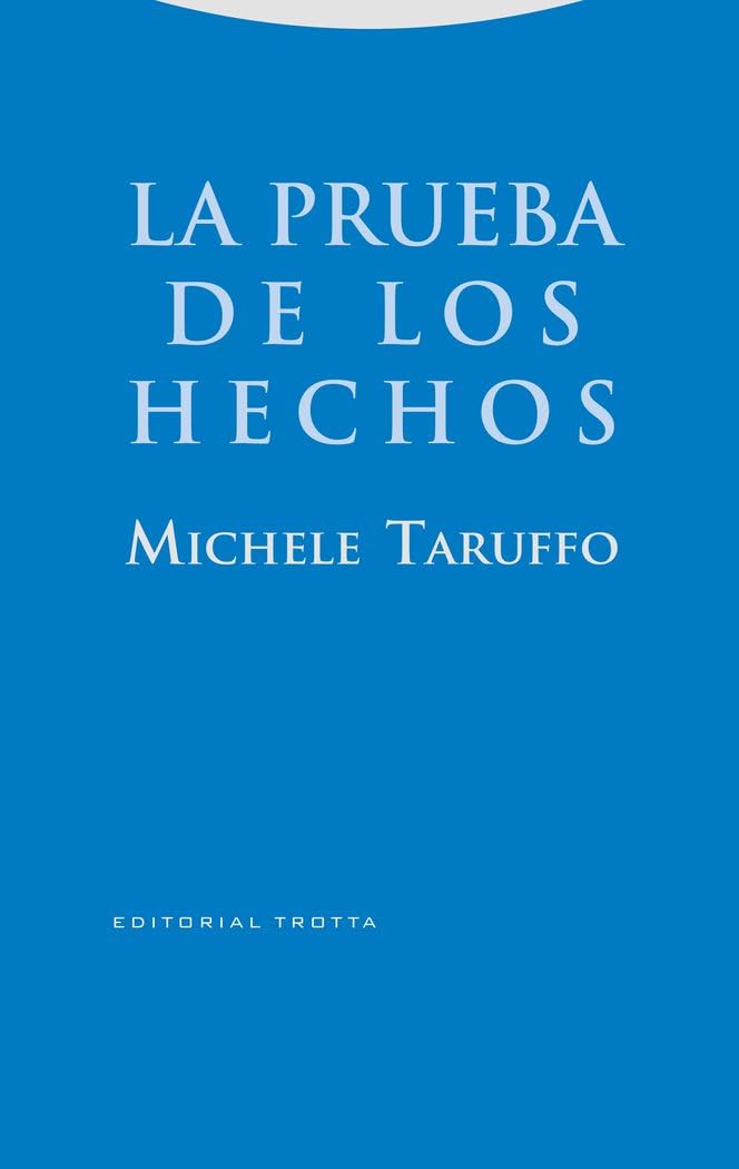 La Prueba De Los Hechos (Estructuras y Procesos. Derecho)