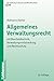Allgemeines Verwaltungsrecht: mit Bescheidtechnik, Verwaltungsvollstreckung und Rechtsschutz (Verwaltung in Praxis und Wissenschaft, 1, Band 1) - Hofmann, Harald, Gerke, Jürgen