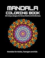 Mandala Coloring Book for kids, teenagers and adults, Mandalas Art for Relaxation and Stress Relief, Adult Coloring Book: "Relax, Recharge, and Renew with Every Stroke" B0F5WQD59H Book Cover