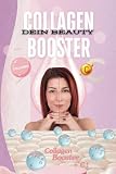 Collagen Dein Beauty Booster Kollagen Ratgeber: Entdecke die vielseitigen Möglichkeiten von Collagen – Für strahlende Haut, mehr Wohlbefinden und eine tägliche Pflegeroutine, die dich begleiten kann.