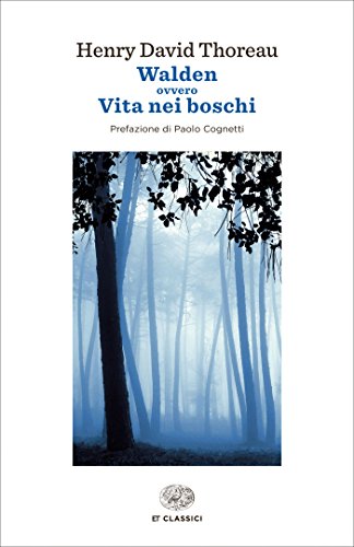 Walden: ovvero Vita nei boschi (ET Classici)