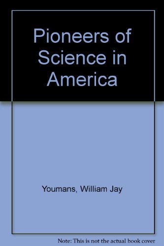 Pioneers of Science in America 0405107439 Book Cover