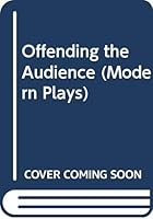 Offending The Audience; And, Self Accusation 0416195601 Book Cover