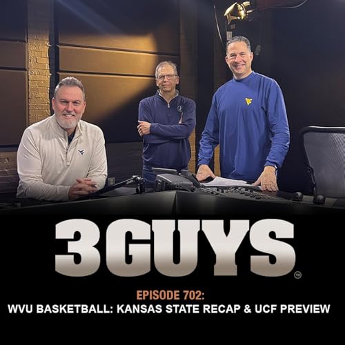 3 Guys Before The Game - WVU Basketball - KSU Recap - UCF Preview (Episode 702) Podcast Por  arte de portada