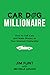 Car Dog Millionaire: How to Sell Cars and Make Money at Your Internet Dealership