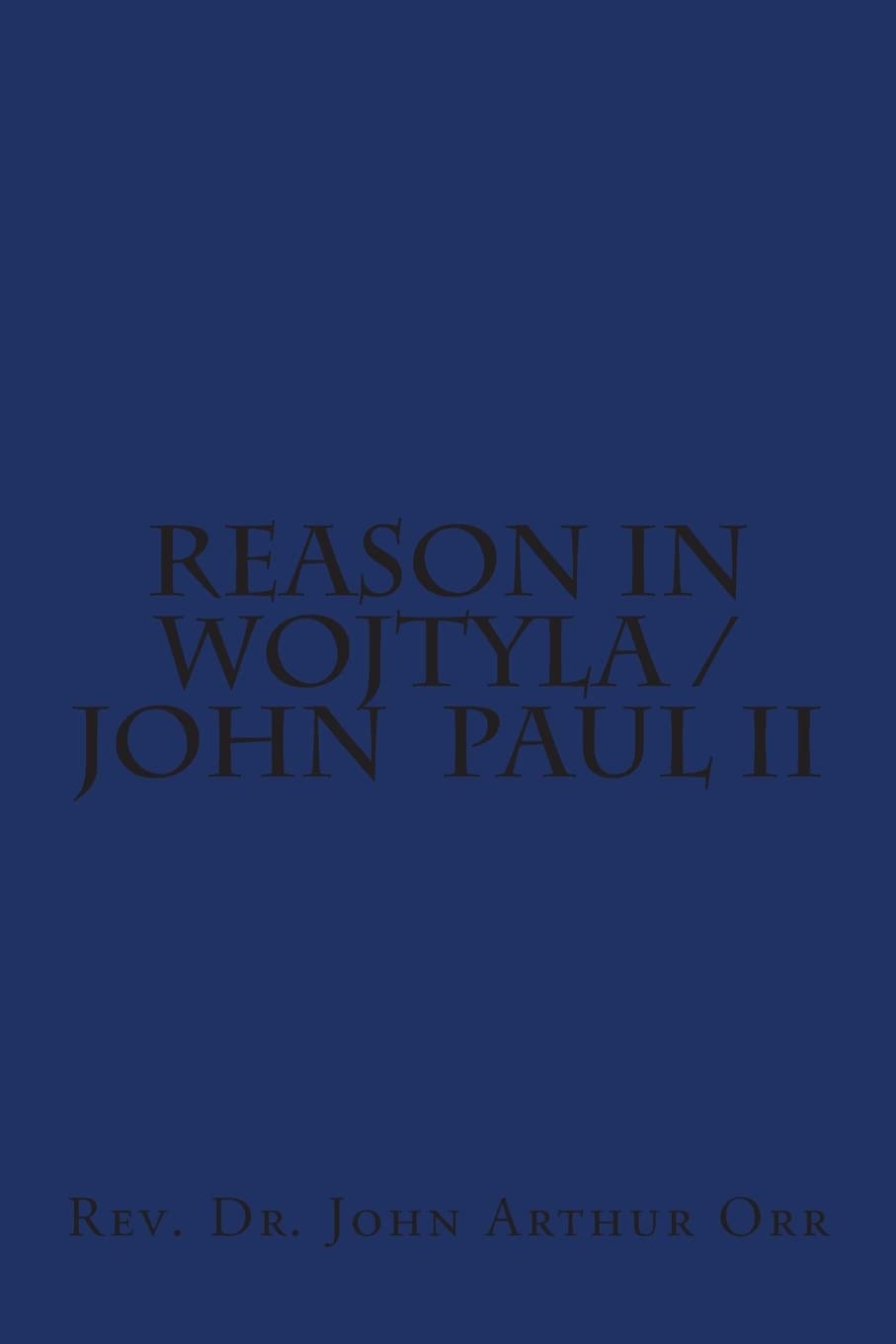 Reason in Wojtyla / John Paul II