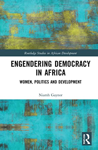 Engendering Democracy in Africa (Routledge Studies in African Development)
