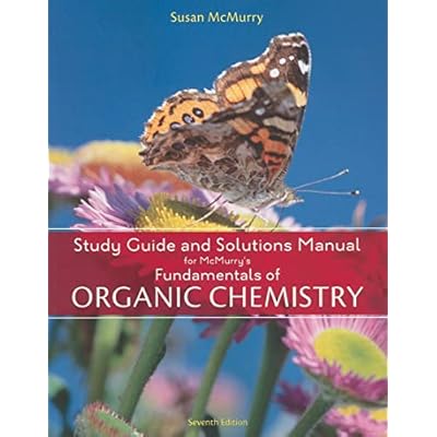 Study Guide with Solutions Manual for Mcmurry's Fundamentals of Organic Chemistry, 7th