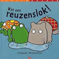 Wat Een Reuzenslok! 9077343075 Book Cover