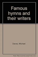 Famous hymns and their writers B0007DZRDK Book Cover