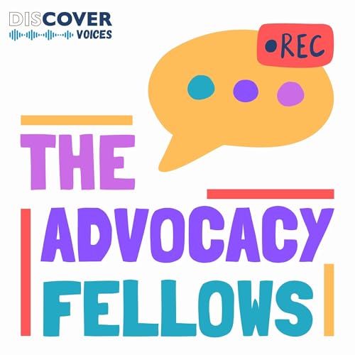 Inequality, Independence & Being Treated as Adults | The Advocacy Fellows Podcast #17