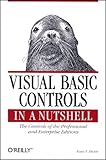 Visual Basic Controls in a Nutshell (In a Nutshell (O'Reilly))