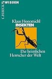Insekten: Die heimlichen Herrscher der Welt (C.H.BECK Wissen) - Klaus Honomichl 