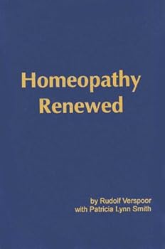Homeopathy Renewed: Cure and Prevention of Chronic Illness: An Individualized Sequential Approach to Homeopathy