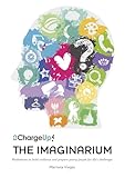 The Imaginarium: Meditations to Build Resilience and Prepare Young People for Life's Challenges (Relax Kids)