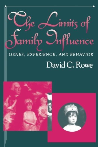 The Limits of Family Influence: Genes, Experience, and Behavior (Genes, Experience and Behavior)