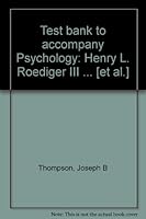 Test bank to accompany Psychology: Henry L. Roediger III ... [et al.] 0316753793 Book Cover