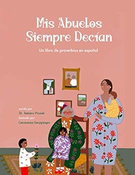Paperback Mis Abuelos Siempre Decian: Un libro de proverbios en español (Spanish Edition) [Spanish] Book