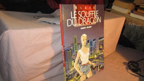 Les aventures d'Alexe, tome 2 : Le souffle du dragon