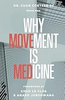 Why Movement Is Medicine B08LN97CGK Book Cover