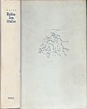  Leben und Abenteuer des weltberühmten Engländers Robinson Crusoe : Welcher durch Sturm u. Schiffbruch auf e. ferne, einsame Insel geworfen, darauf 28 Jahre gelebt u. zuletzt wunderbarerweise gerettet wurde. Übers. u. bearb. nach e. engl. Erstexemplar von Josef S. Viera. [Innenzeichn. von Jupp Kamps.]