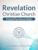 Revelation Christian Church: Manuel pou nouvo manb 1737993848 Book Cover