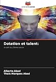 Dotation et talent:: le défi du 21ème siècle
