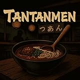 Tantanmen [Explicit]